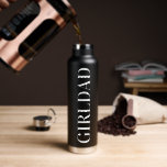 Girldad Trendy Typografie Vatertag Spaß Trinkflasche<br><div class="desc">Vaters Durst stillen mit dieser Coolen Girldad-Wasserflasche! 🕶️ trendy Typografie trifft auf Vatertag Spaß. Personalisieren Sie das coolste Geschenk! 💦 #CoolGirldad #FathersDay</div>
