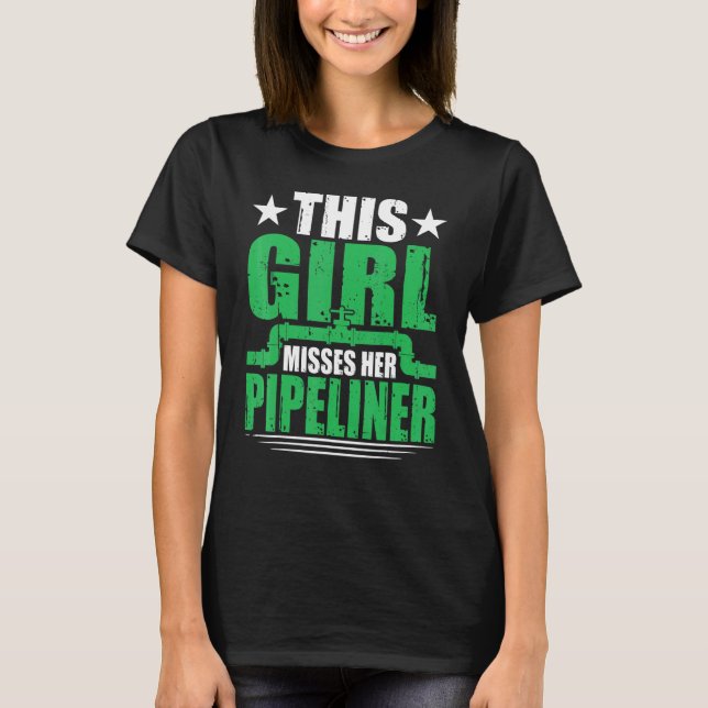 Girlfriend Ehefrau Pipeliner Welder Welding Pipeli T-Shirt (Vorderseite)