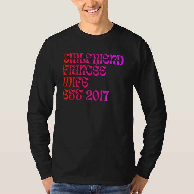 Girlfriend Fiance Wife Est 2017 Wedding Anniversar T-Shirt (Vorderseite)