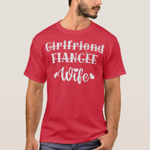 Girlfriend Fiancee Ehefrau Funny Verlobung Graphic T-Shirt