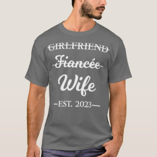 Girlfriend Fiancee Ehefrau Verheiratet 2023 Verlob T-Shirt