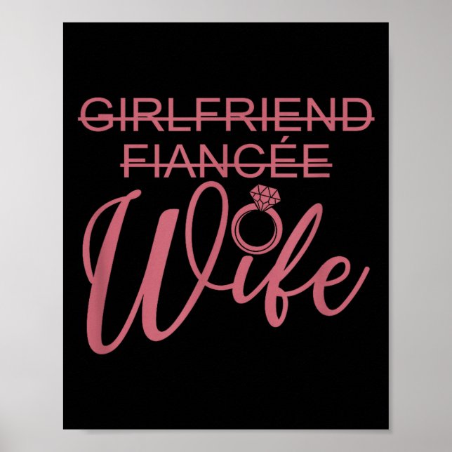Girlfriend Fiancée Wife, Married Engagement Weddin Poster (Vorne)