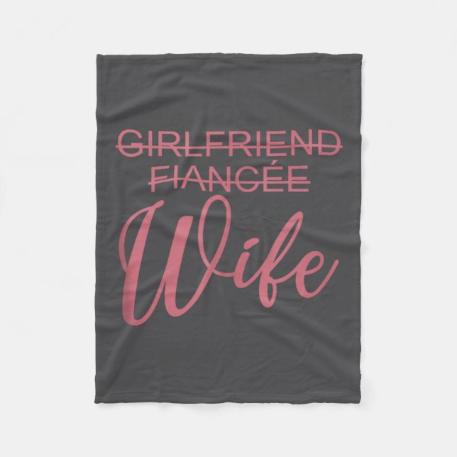 Girlfriend Fiancée Wife, Wedding, Just Married, Ma Fleecedecke (Vorderseite)