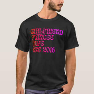 Girlfriend Verlobte Ehefrau Est 2016 Wedding Anniv T-Shirt
