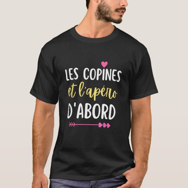 Girlfriends and aperitif first  for aperitif betwe T-Shirt (Vorderseite)