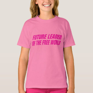 GirlMogul Future Leader of the Free World T-Shirt