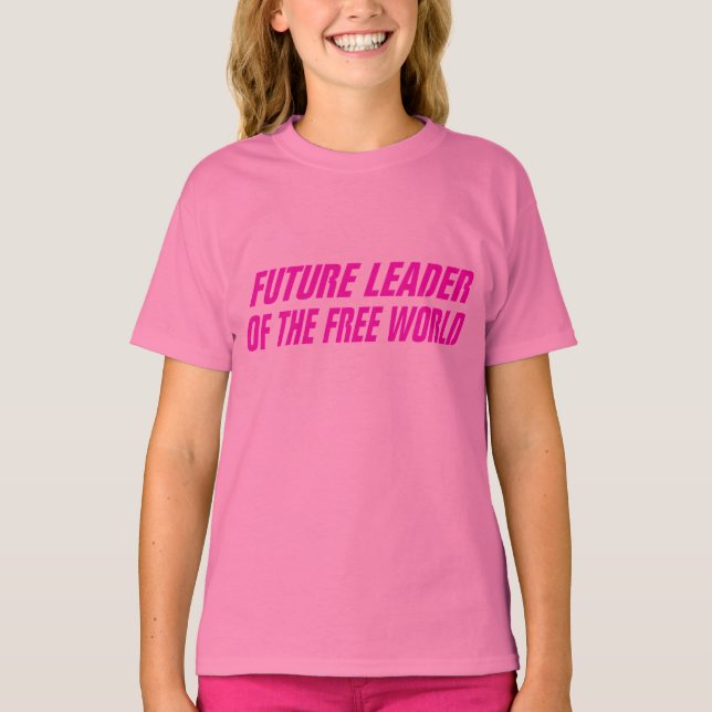 GirlMogul Future Leader of the Free World T-Shirt (Vorderseite)