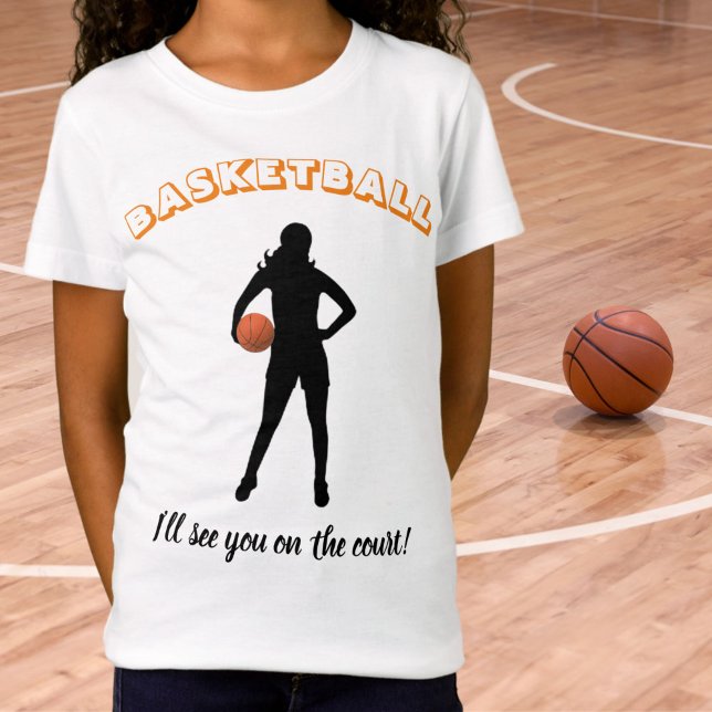 Girl's Basketball "Ich sehe dich auf dem Platz" T-Shirt (Girl Basketball Tee)