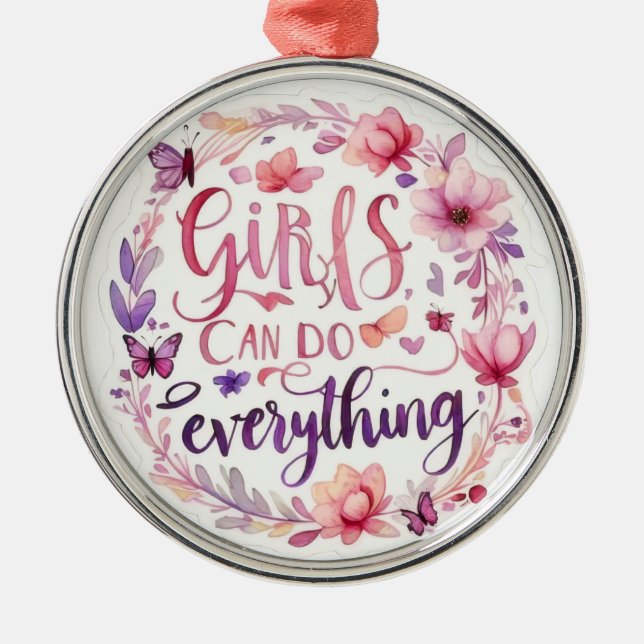Girls can do everything fun positive message GIRL  Ornament Aus Metall (Vorne)
