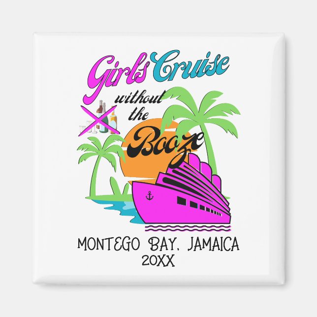GIRLS CRUISE OHNE BOOZE BESTE FREUNDE Urlaub Magnet (Vorne)