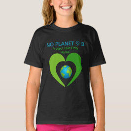Girls Earth Day T - Shirt No Planet B Green Heart