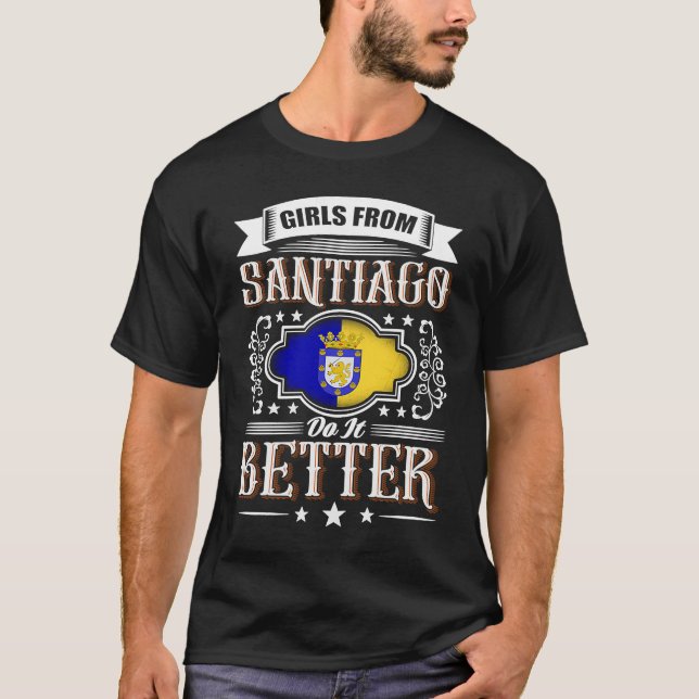 Girls from SANTIAGO DE CHILE do it better T-Shirt (Vorderseite)