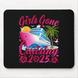 Girls Gone Cruising 2025 Frauen Kreuzfahrt Urlaub  Mousepad