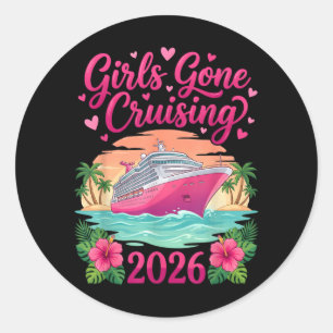 Girls Gone Cruising 2026 Frauen Kreuzfahrt Urlaub Runder Aufkleber