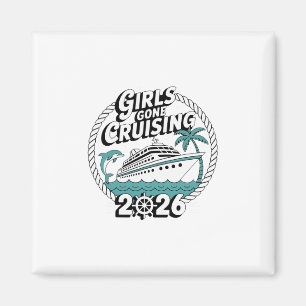 Girls Gone Cruising 2026 Kreuzfahrt Urlaub Trip 1 Magnet