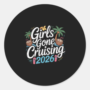 Girls Gone Cruising 2026 Kreuzfahrt Urlaub Trip 2 Runder Aufkleber
