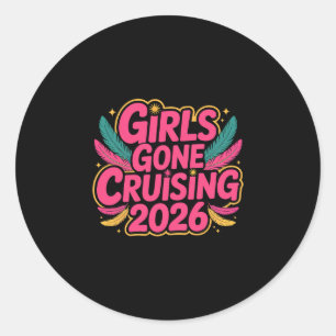 Girls Gone Cruising 2026 Kreuzfahrt Urlaubsreise 9 Runder Aufkleber