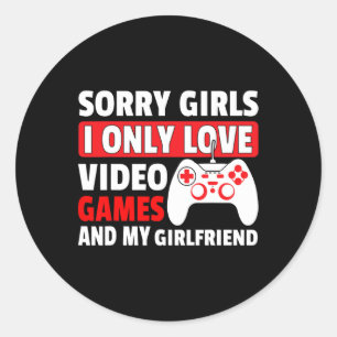 Girls I only Liebe Video Games und My Girlfriend C Runder Aufkleber