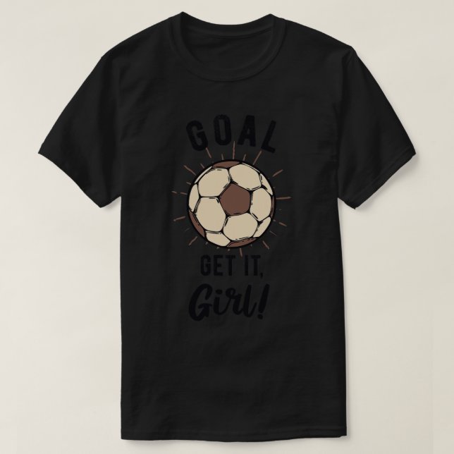 Girls Inspiration Sprichwort Goal T-Shirt (Design vorne)