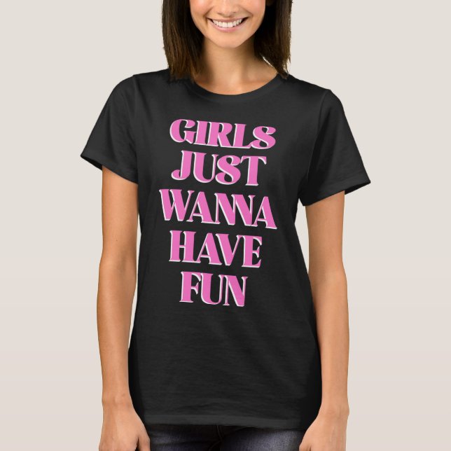 Girls Just W Have Fun Long Sleeve  T-Shirt (Vorderseite)