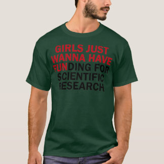 Girls Just Wanna haben finanzielle Mittel für wiss T-Shirt