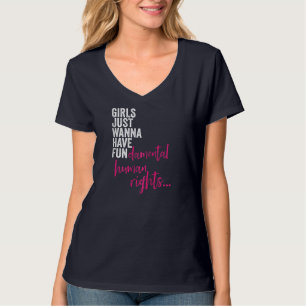 Girls Just Wanna haben Grundrechte - Feminis T-Shirt
