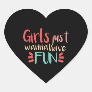 Girls just wanna have fun  Herz-Aufkleber