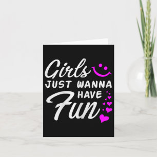 Girls just Wanna Have Fun - Party Club Dance Gift Karte