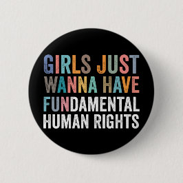 Girls Just Wanna Have Fundamental Rights Button