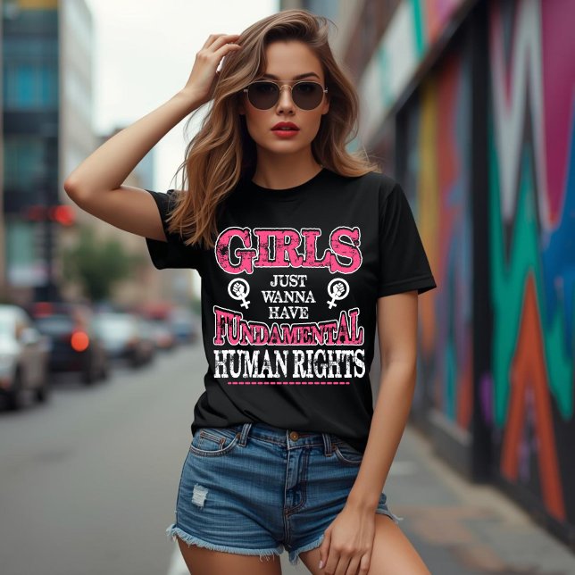 Girls Just Wanna Have Fundamental Rights T-Shirt (Von Creator hochgeladen)