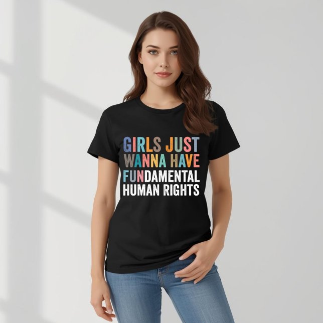 Girls Just Wanna Have Fundamental Rights T-Shirt (Von Creator hochgeladen)