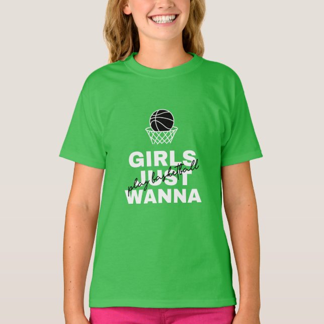 Girls Just Wanna spielen Basketball Funny Quote Ba T-Shirt (Vorderseite)