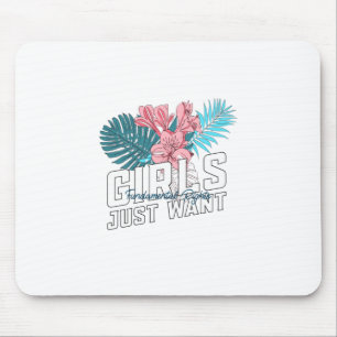 Girls Just Want Fundamental Rights Mousepad