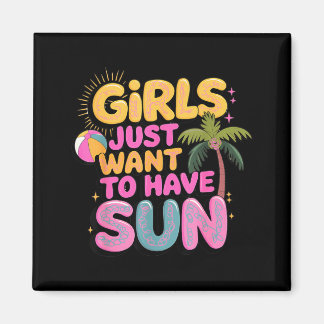 Girls Just Want to Have Sun Swirly Retro Summer Magnet