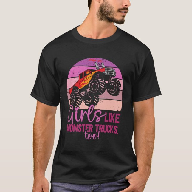 Girls Like Monster Trucks Too  Monster Trucks T-Shirt (Vorderseite)