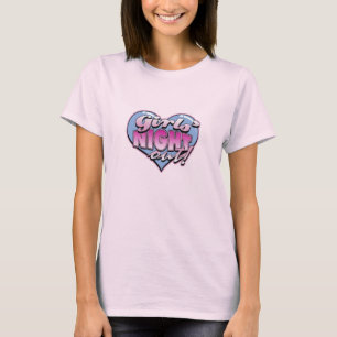 Girls Night Out T - Shirt