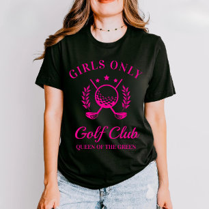 Girls Only Golf Club Muttertagsgeschenk Mädchen Go T-Shirt