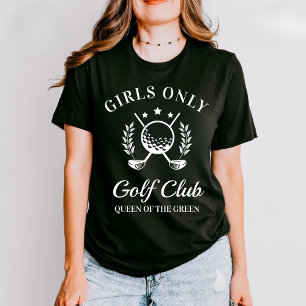 Girls Only Golf Club Muttertagsgeschenk Mädchen Go T-Shirt