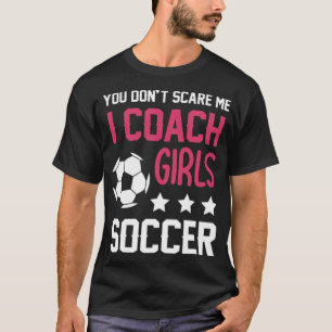Girls Soccer Coache Fußball-Ziel T-Shirt