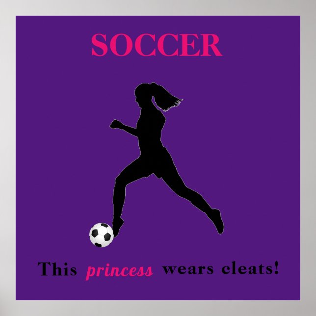 Girls Soccer - Diese Prinzessin trägt Spalten! Poster (Vorne)