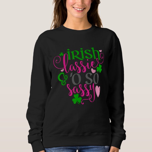 Girls St Patricks Day Kleeblatt Irish Lassie Oh So Sweatshirt (Vorderseite)