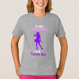 Girls Theatre Kid  T-Shirt