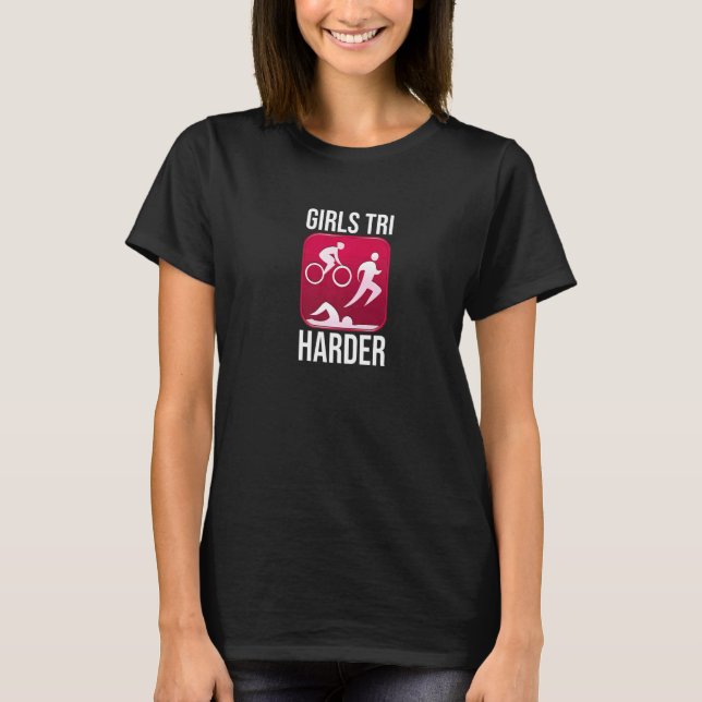 Girls Tri Harder Triathlete Reiten Biken Schwimmba T-Shirt (Vorderseite)