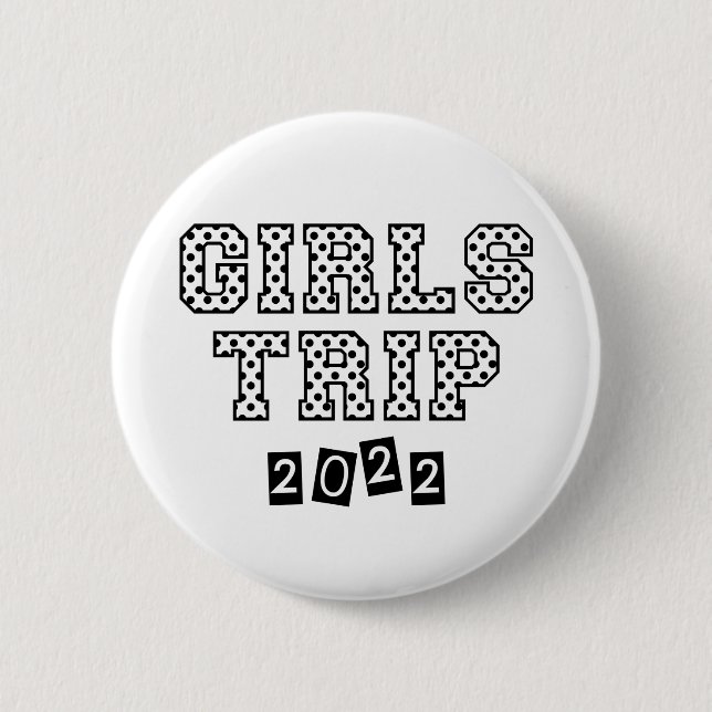 Girls Trip 2022 Girls Weekend Urlaub Abenteuer Button (Vorderseite)