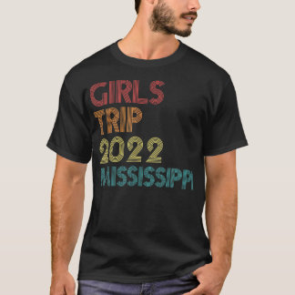 Girls Trip 2022 Mississippi Urlaub Matching Vint T-Shirt