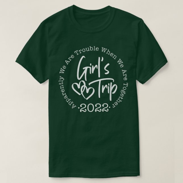 Girls Trip 2022 offensichtlich sind wir Probleme M T-Shirt (Design vorne)