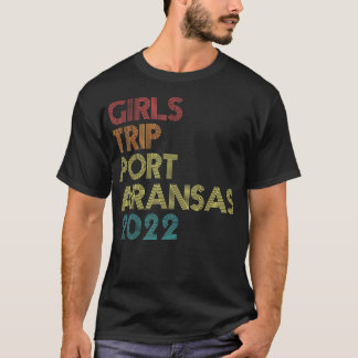 Girls Trip 2022 Port Aransas Teas Urlaub Matchin T-Shirt