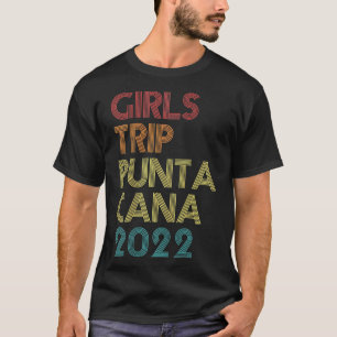 Girls Trip 2022 Punta Cana Vacation Matching Vinta T-Shirt