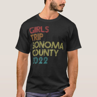 Girls Trip 2022 Sonoma Landkreis Urlaub Matching V T-Shirt