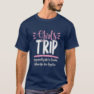 Girls Trip 2022 Women's What Happens On The Girls  T-Shirt